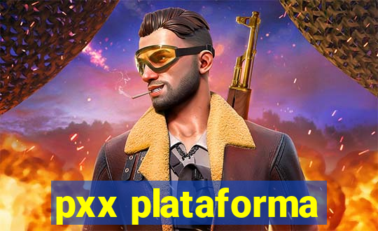 pxx plataforma