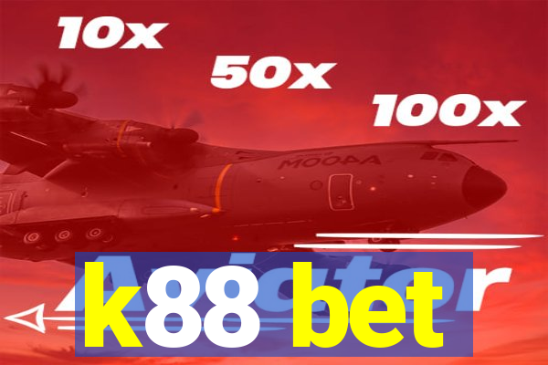 k88 bet