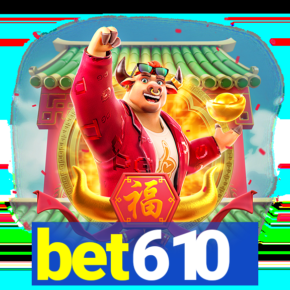 bet610