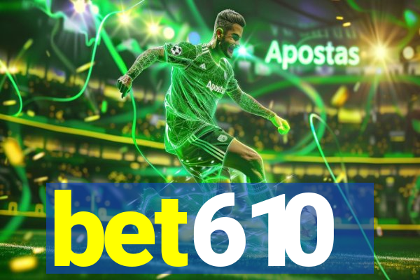 bet610