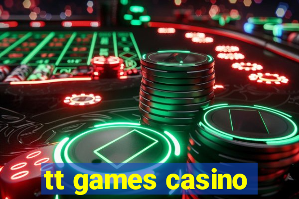 tt games casino