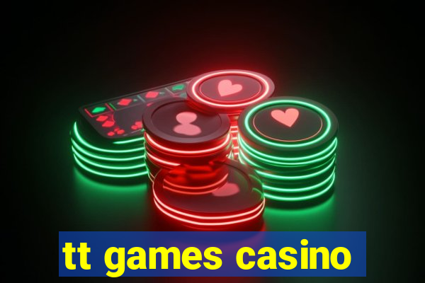 tt games casino