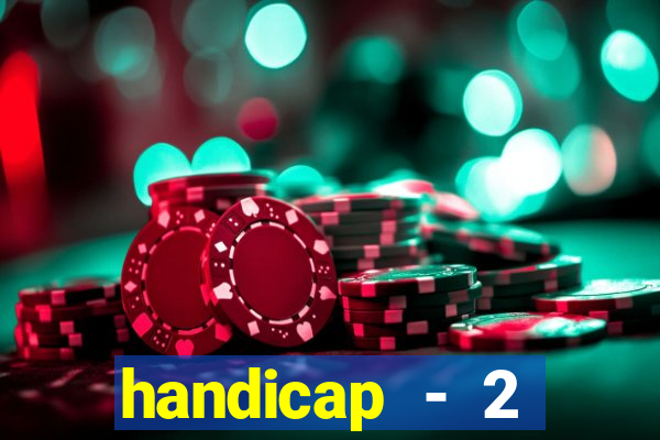 handicap - 2 resultado final