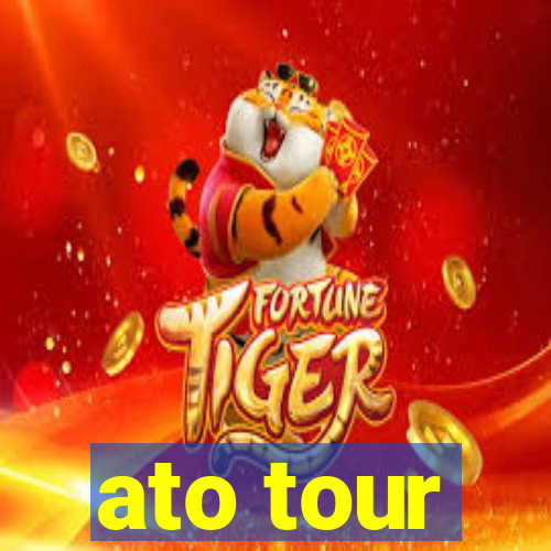 ato tour