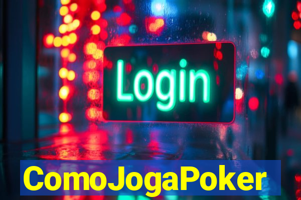 ComoJogaPoker