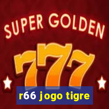 r66 jogo tigre