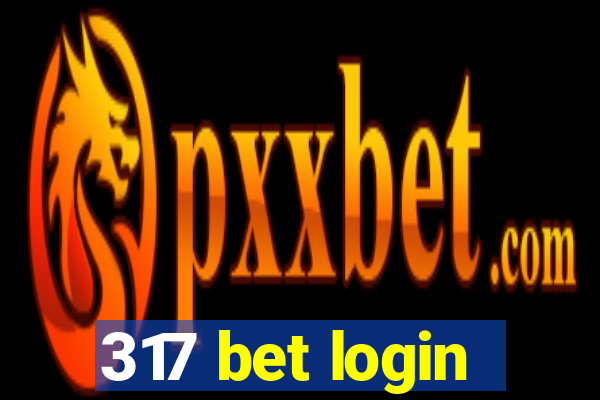 317 bet login