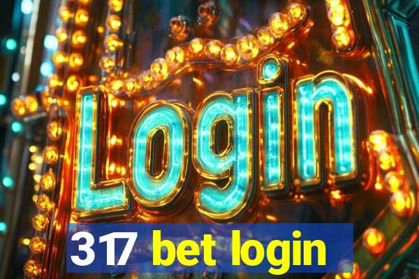 317 bet login