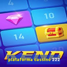 plataforma cassino 222