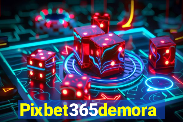 Pixbet365demora