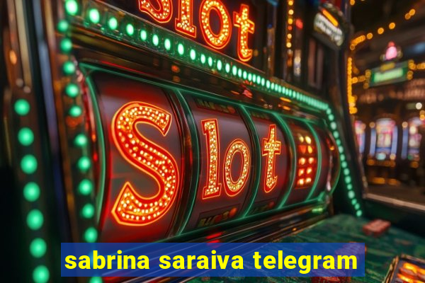 sabrina saraiva telegram