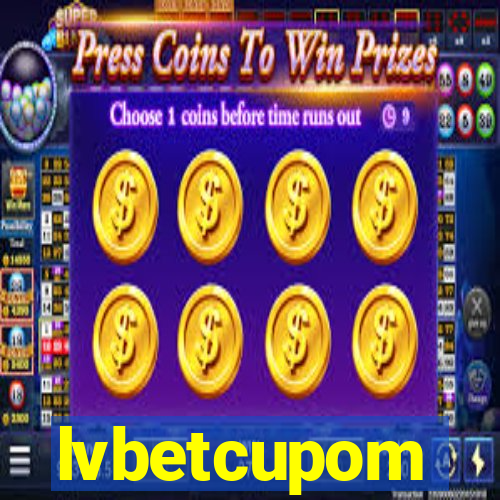 lvbetcupom