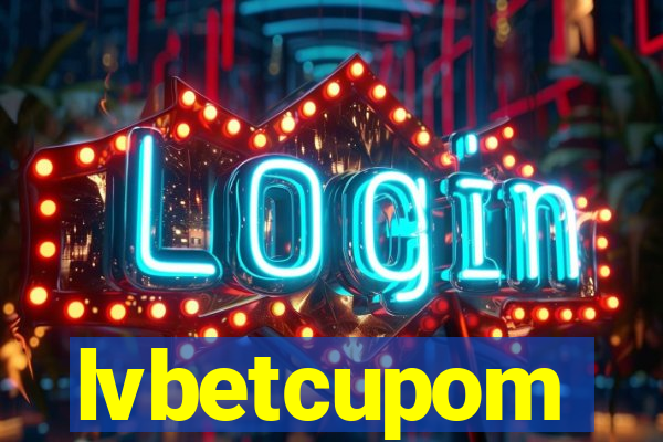 lvbetcupom