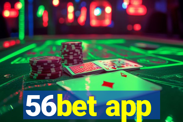 56bet app