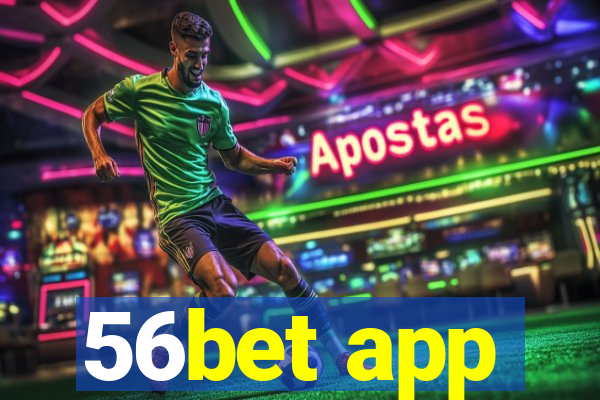 56bet app