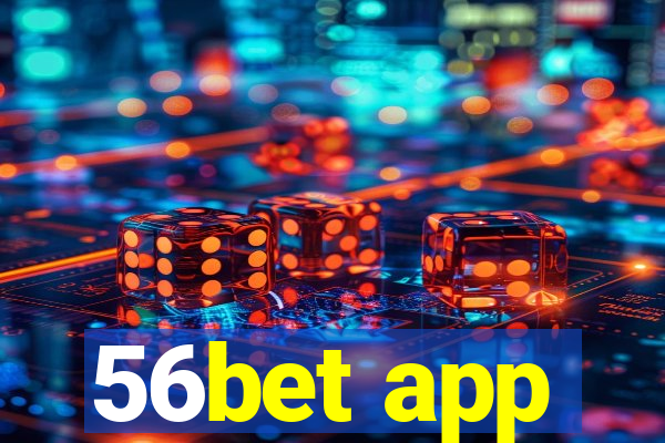 56bet app