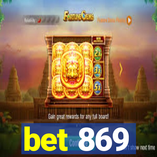 bet 869