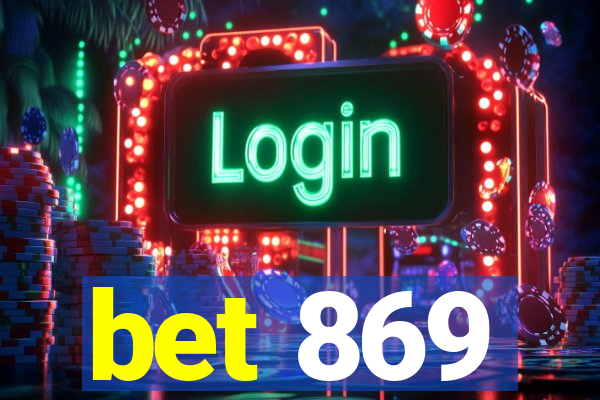 bet 869