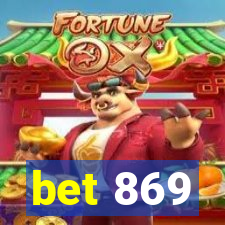 bet 869