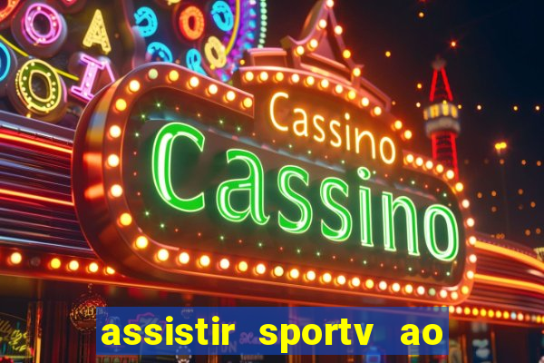 assistir sportv ao vivo agora