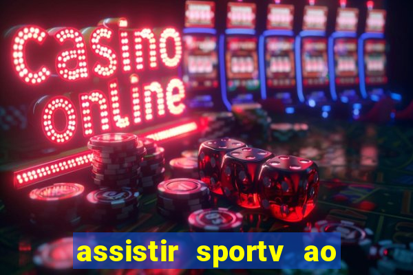 assistir sportv ao vivo agora