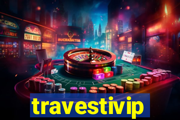 travestivip