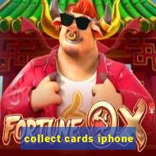 collect cards iphone