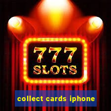 collect cards iphone