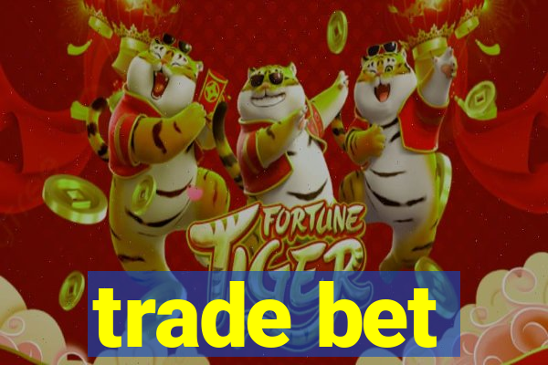 trade bet