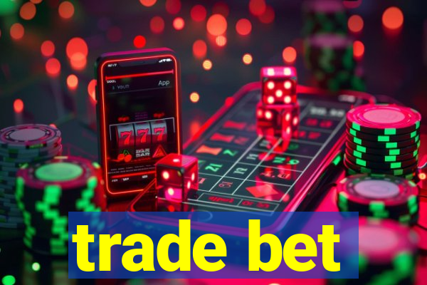 trade bet