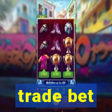 trade bet