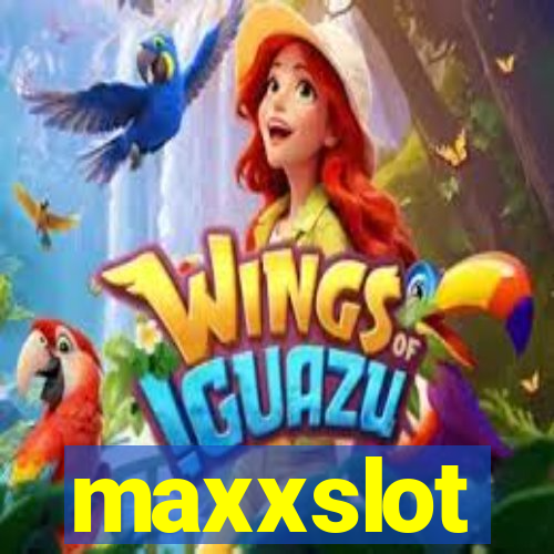 maxxslot