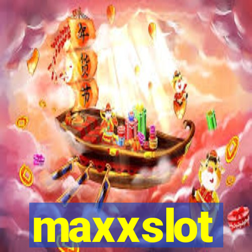 maxxslot