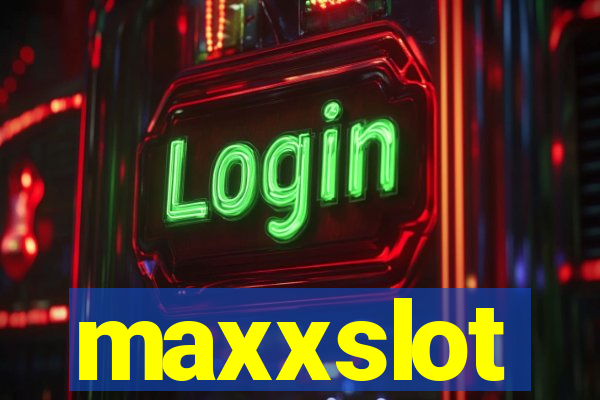 maxxslot