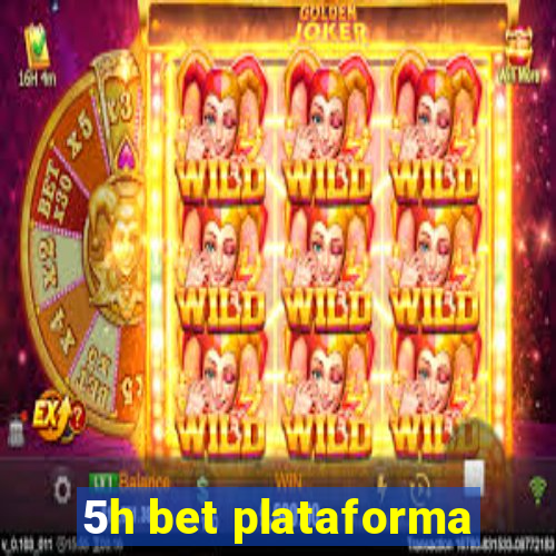 5h bet plataforma