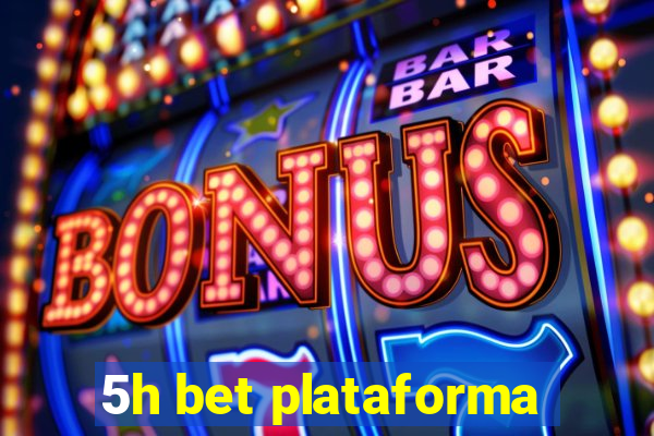 5h bet plataforma