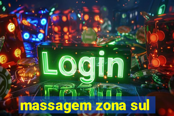 massagem zona sul