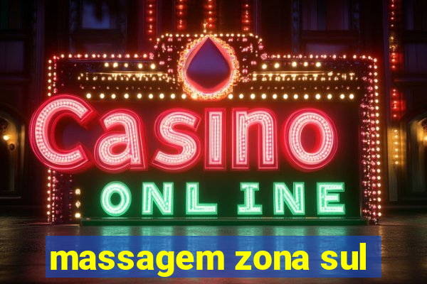 massagem zona sul