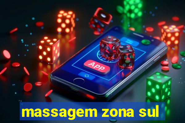 massagem zona sul