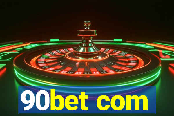 90bet com