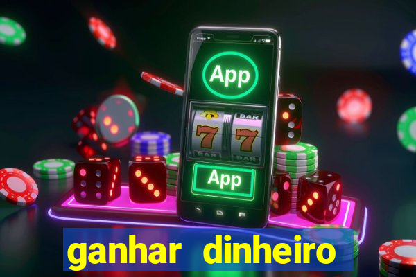 ganhar dinheiro jogando sem depositar nada