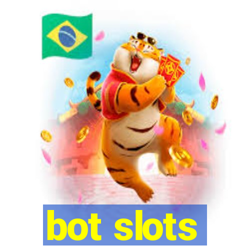 bot slots