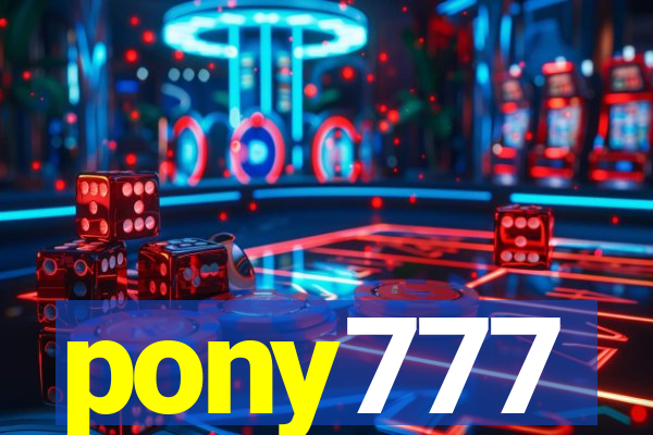 pony777