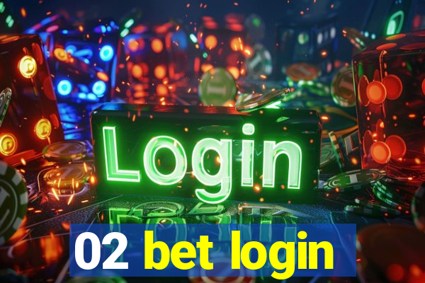 02 bet login