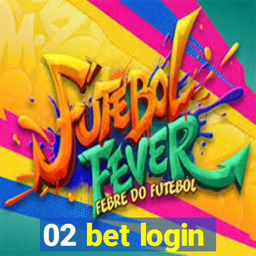 02 bet login