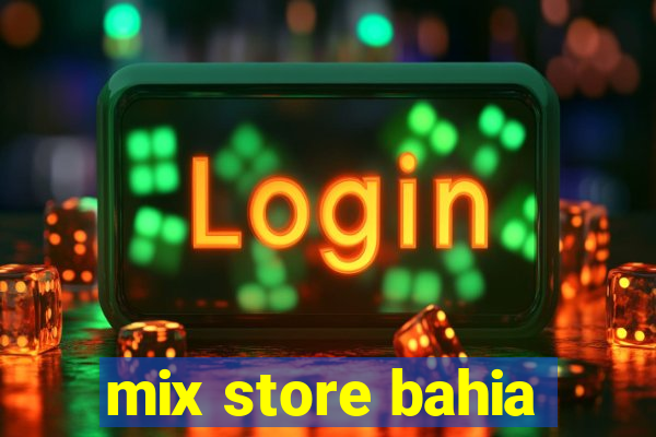 mix store bahia