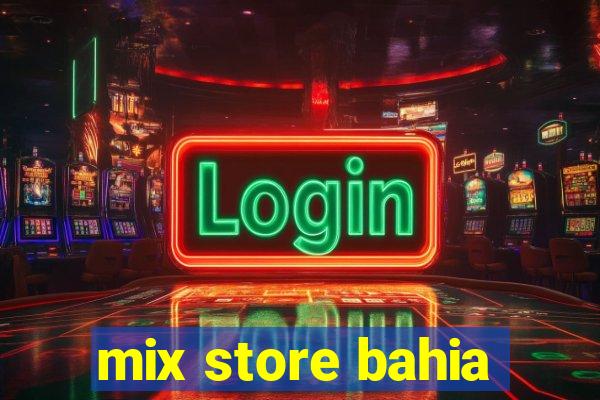 mix store bahia