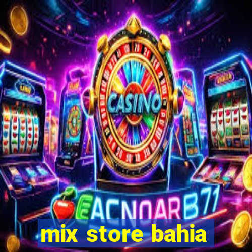 mix store bahia