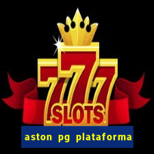 aston pg plataforma de jogos