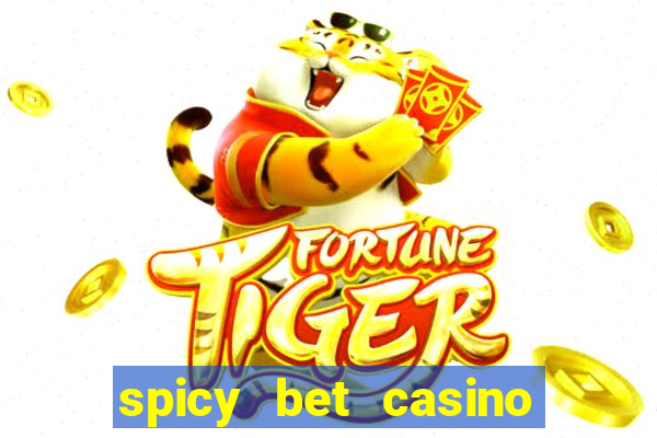 spicy bet casino como funciona